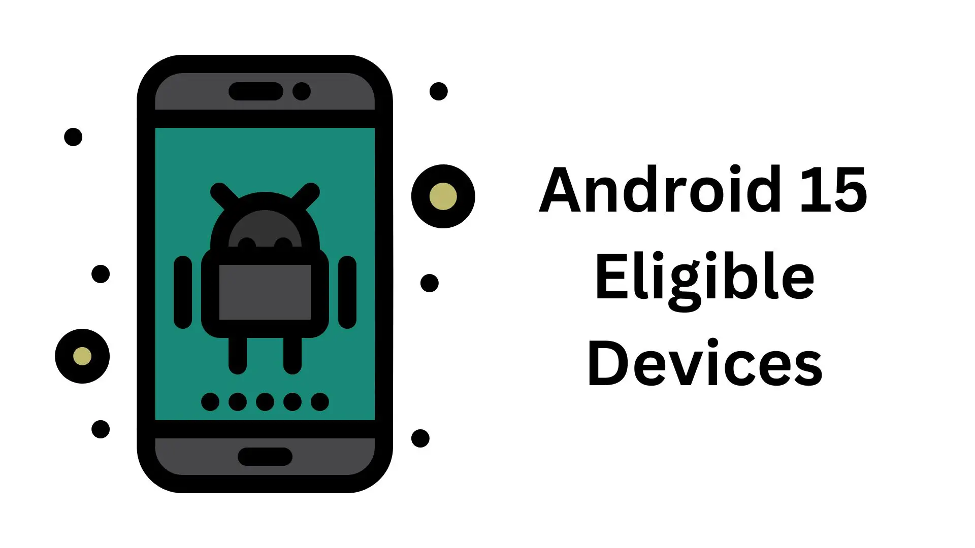 Android 15 Eligible Devices: Full List Across Major Brands