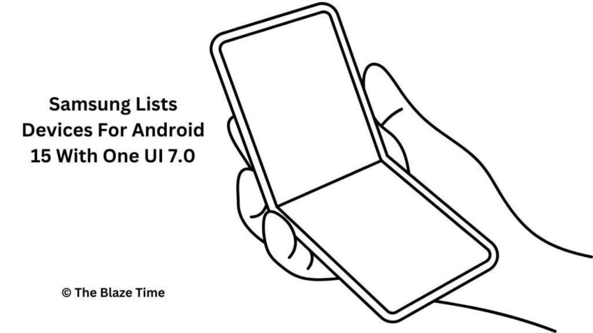 Samsung Lists Devices For Android 15 With One UI 7.0