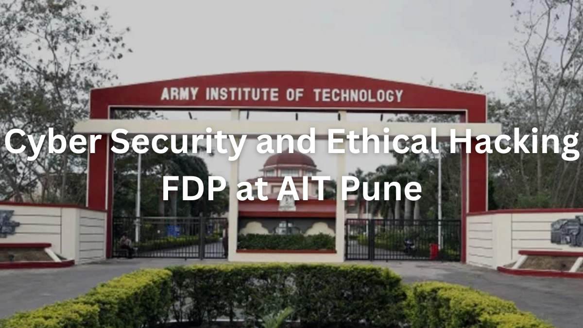 AICTE ATAL Sponsored FDP on Cyber Security at AIT Pune