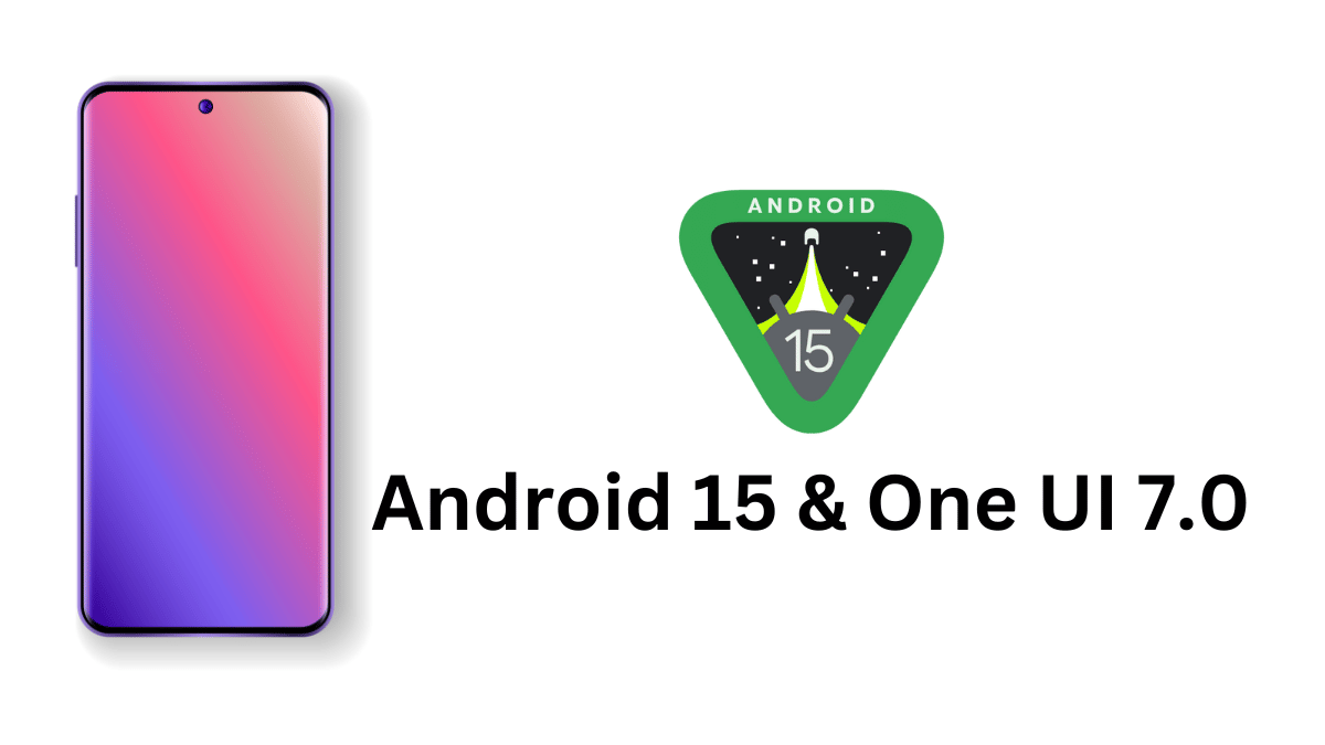 Samsung Android 15 Update One UI 7.0 Features