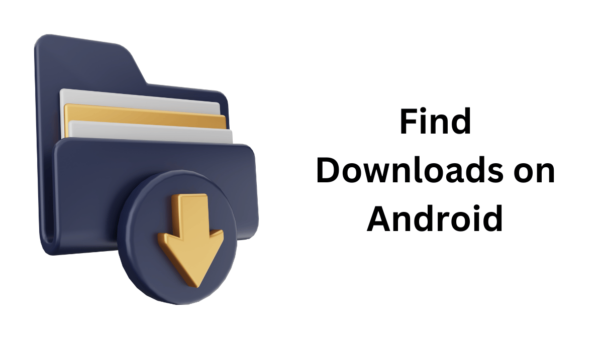 Find downloads on Android phone or tablet step-by-step guide