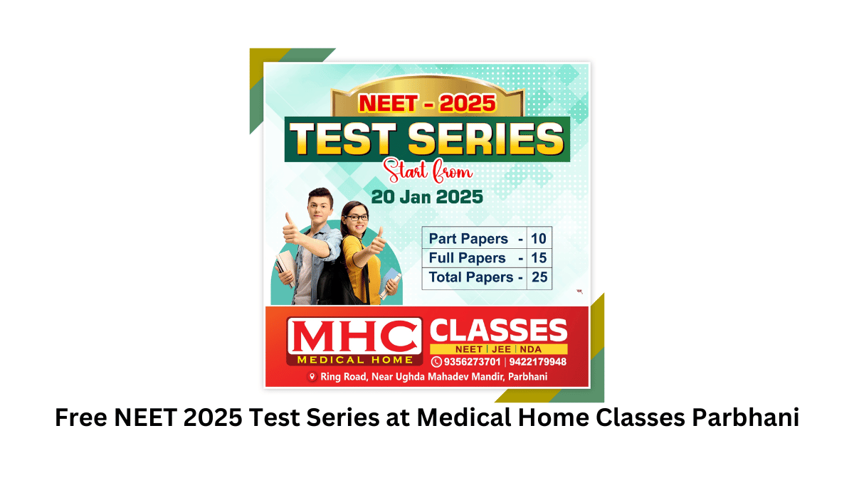 NEET 2025 Test Series by Medical Home Classes Parbhani