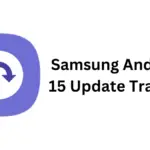 Samsung Android 15 Update Tracker OneUI 7